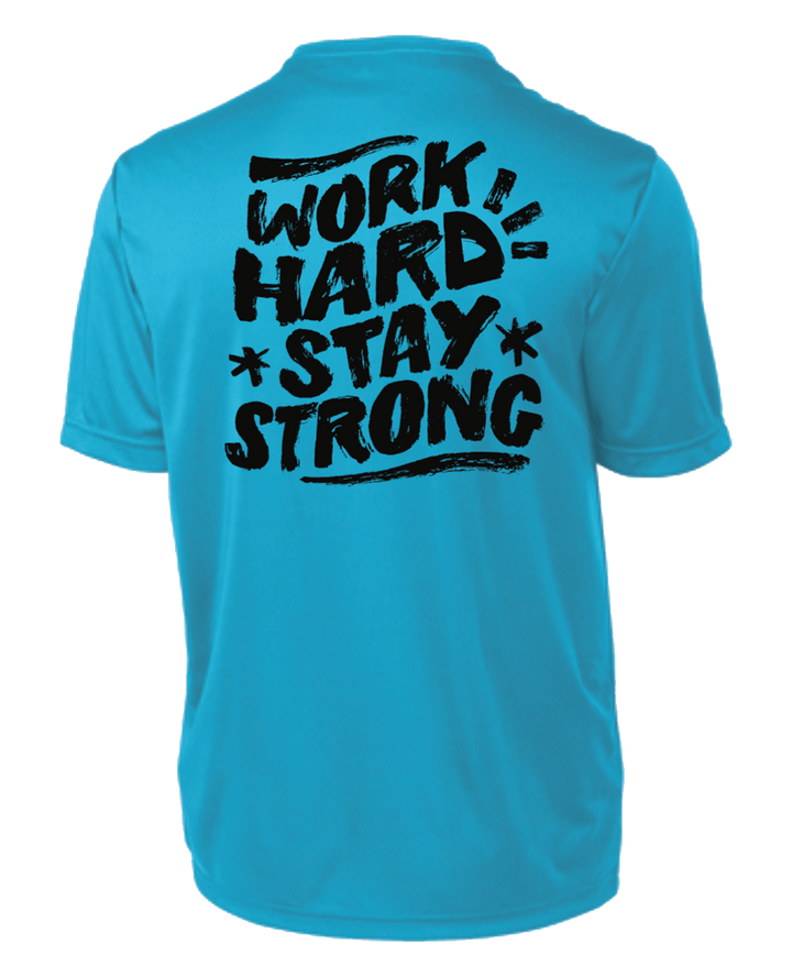 Work Hard Stay Strong T-Shirt