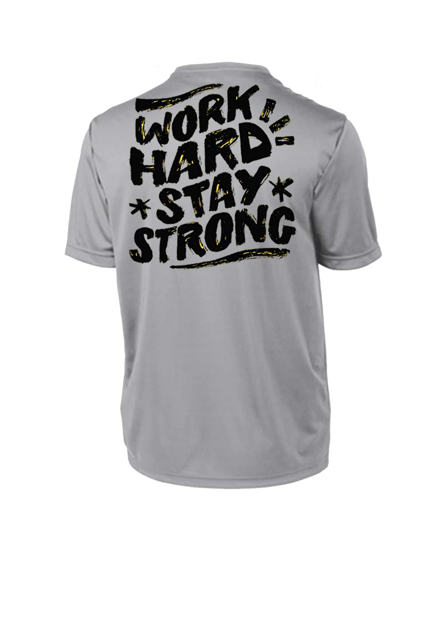 Work Hard Stay Strong T-Shirt