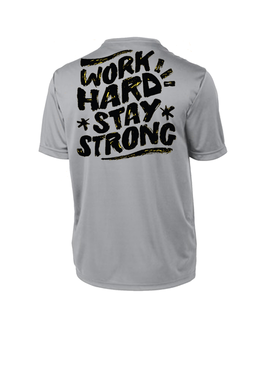Work Hard Stay Strong T-Shirt